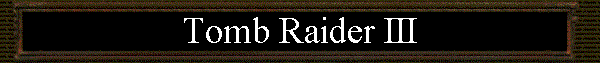  Tomb Raider III 